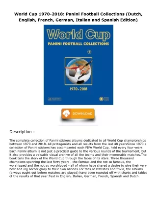 [READ DOWNLOAD] World Cup 1970-2018: Panini Football Collections (Dutch, English