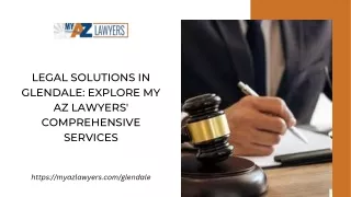 Legal Solutions in Glendale Explore My AZ Lawyers' Comprehensive Services