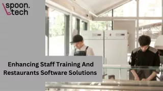 Enhancing Staff Training And Restaurants Software Solutions.