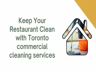Keep Your Restaurant Clean with Toronto commercial cleaning services