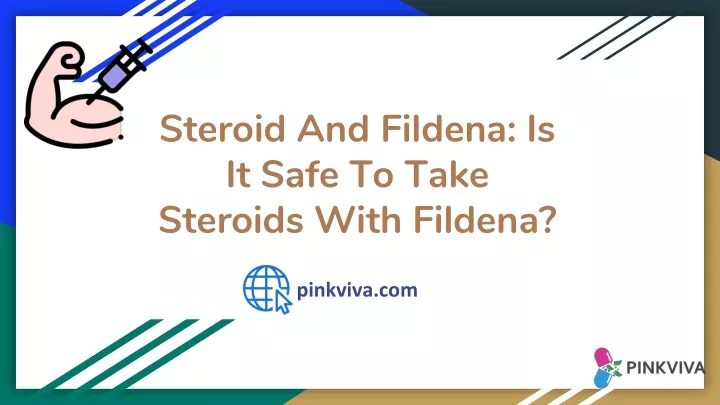 steroid and fildena is it safe to take steroids with fildena