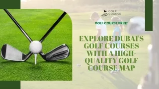 Explore Dubai's Golf Courses with a High-Quality Golf Course Map