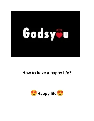 How to have a happy life?