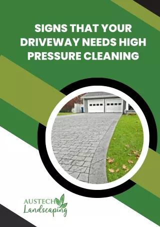 Signs that Your Driveway Needs High Pressure Cleaning