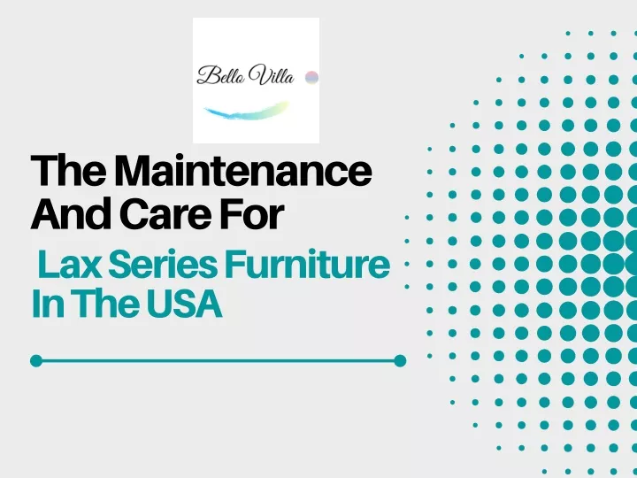 the maintenance and care for lax series furniture