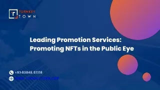 Leading Promotion Services Promoting NFTs in the Public Eye