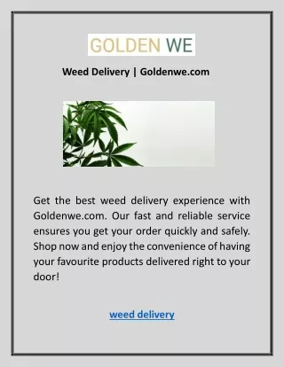 Weed Delivery | Goldenwe.com