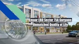 Emaar EBD Sector 75A Gurgaon_ Unmatched Quality of Life