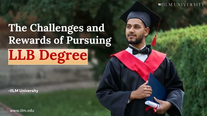 the challenges and rewards of pursuing llb degree