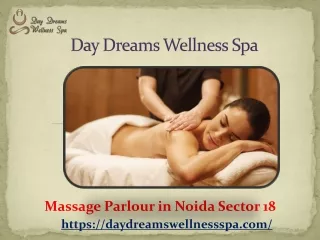 Massage Parlour in Noida Sector 18  - Day Dreams Wellness Spa