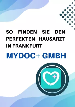 So finden Sie den perfekten Hausarzt in Frankfurt - MyDoc  GmbH