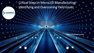 Critical Steps in MicroLED Manufacturing Identifying and Overcoming Yield Issues