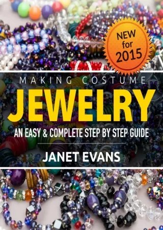 Download Book [PDF] Making Costume Jewelry: An Easy & Complete Step by Step Guide