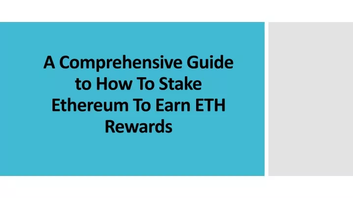 a comprehensive guide to how to stake ethereum to earn eth rewards