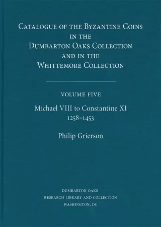 [PDF READ ONLINE] Michael VIII to Constantine XI, 1258–1453 (5) (Dumbarton Oaks Collection Series)