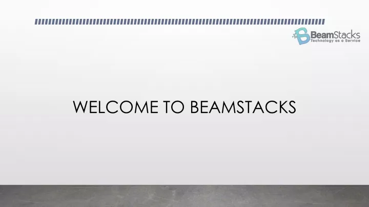 welcome to beamstacks