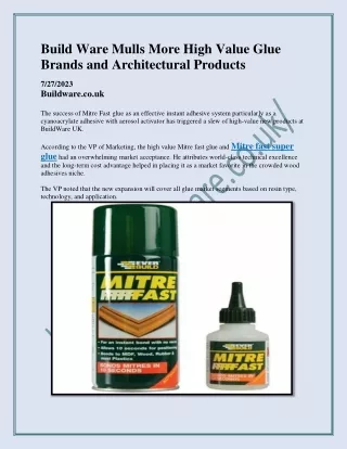 Build Ware Mulls More High Value Glue Brands and Architectural Products