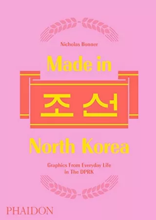 Read ebook [PDF] Made in North Korea: Graphics from Everyday Life in the DPRK