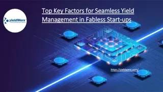 Top Key Factors for Seamless Yield Management in Fabless Start-ups