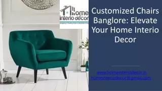 Customized Chairs Banglore: Elevate Your Home Interio Decor