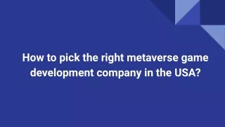 How to pick the right metaverse game development company in the USA?