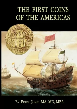 PDF_ The First Coins of the Americas: A collector's personal journey with cobs