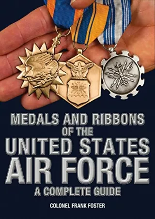 get [PDF] Download Medals and Ribbons of the United States Air Force-A Complete Guide