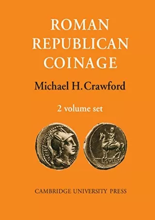 [PDF READ ONLINE] Roman Republican Coinage (in two volumes)