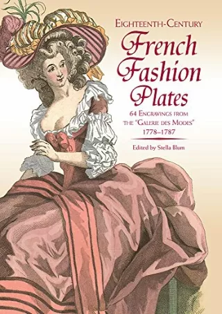 Download Book [PDF] Eighteenth-Century French Fashion Plates in Full Color: 64 Engravings from the 'Galerie des Modes,'