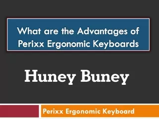 What are the Advantages of Perixx Ergonomic Keyboards