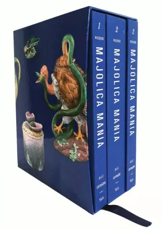 [READ DOWNLOAD] Majolica Mania: Transatlantic Pottery in England and the United States, 1850–1915