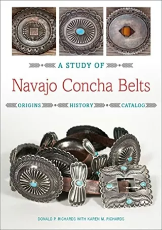 Read ebook [PDF] A Study of Navajo Concha Belts