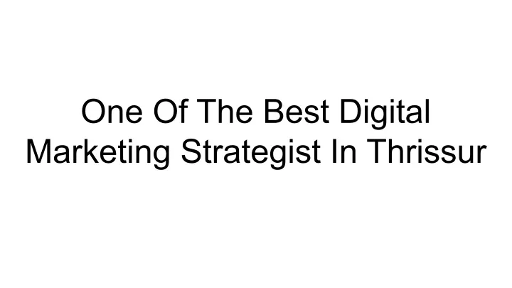 one of the best digital marketing strategist