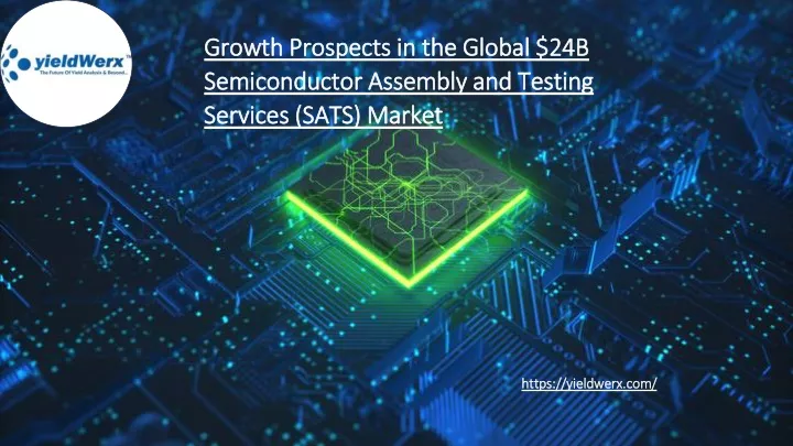growth prospects in the global 24b semiconductor