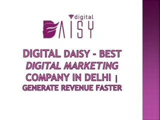 Digital Daisy - Best Digital Marketing Company in Delhi | Generate Revenue Faste