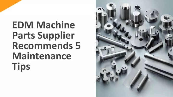 edm machine parts supplier recommends