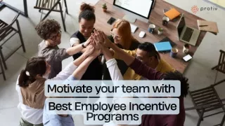Motivating your team Best Employee Incentive Programs