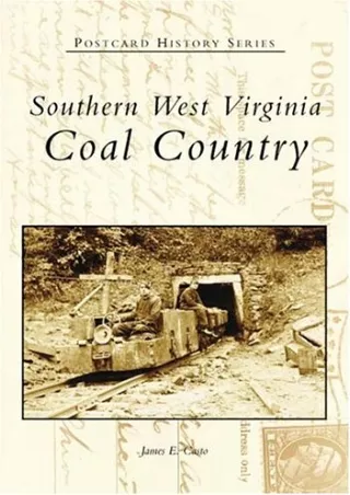 Read ebook [PDF] Southern West Virginia: Coal Country (Postcard History Series)