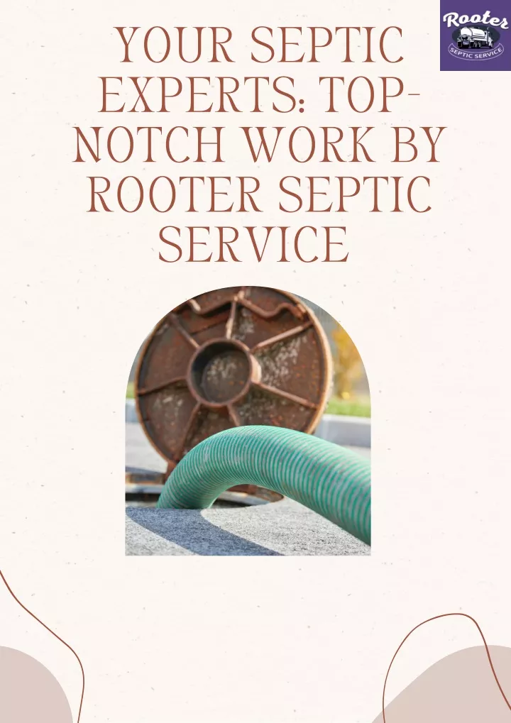 your septic experts top notch work by rooter