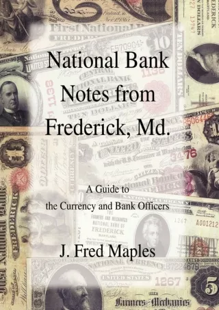 PDF_ National Bank Notes from Frederick, Md.: A Guide to the Currency and Bank Officers