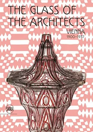 PDF/READ The Glass of the Architects: Vienna 1900-1937