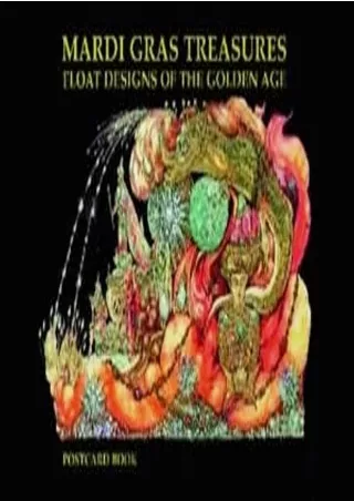 $PDF$/READ/DOWNLOAD Mardi Gras Treasures: Float Designs of the Golden Age Postcard Book