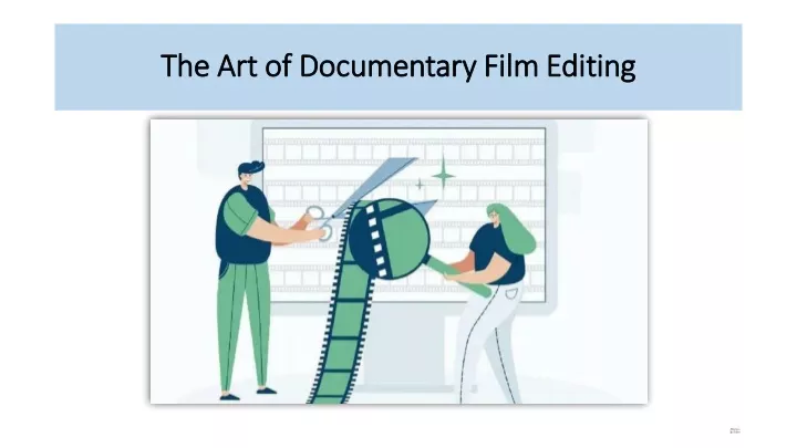 the art of documentary film editing