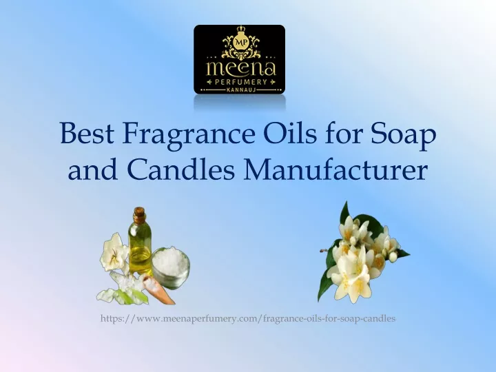 best fragrance oils for soap and candles manufacturer