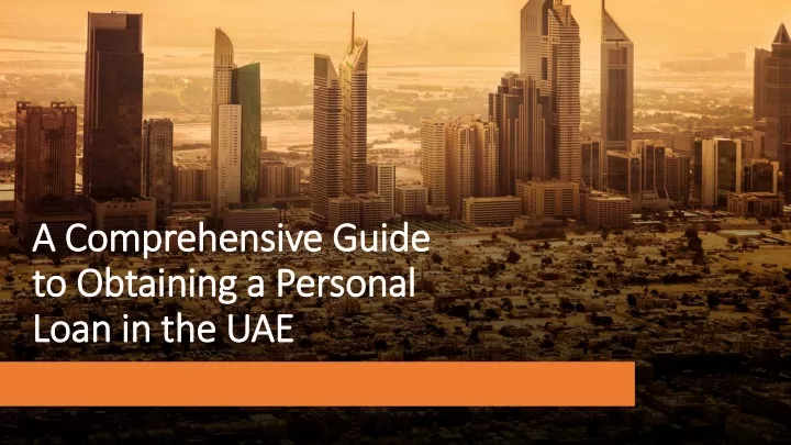 a comprehensive guide to obtaining a personal loan in the uae