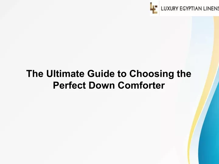 the ultimate guide to choosing the perfect down