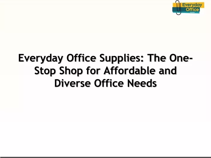 everyday office supplies the one stop shop