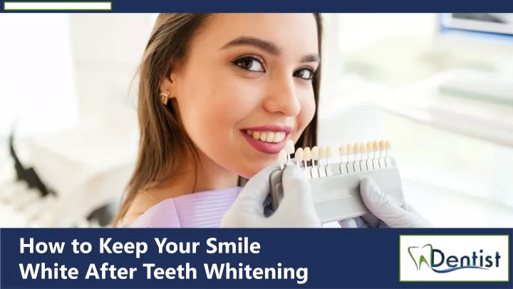 how to keep your smile white after teeth whitening