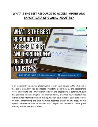 WHAT IS THE BEST RESOURCE TO ACCESS IMPORT AND EXPORT DATA OF GLOBAL INDUSTRY ?