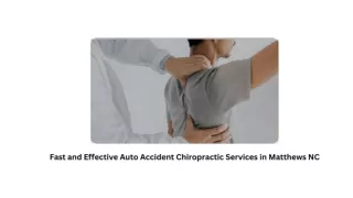 FAST AND EFFECTIVE AUTO ACCIDENT CHIROPRACTIC SERVICES IN MATTHEWS NC